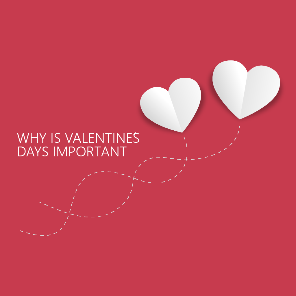 Why is Valentine's Day important?